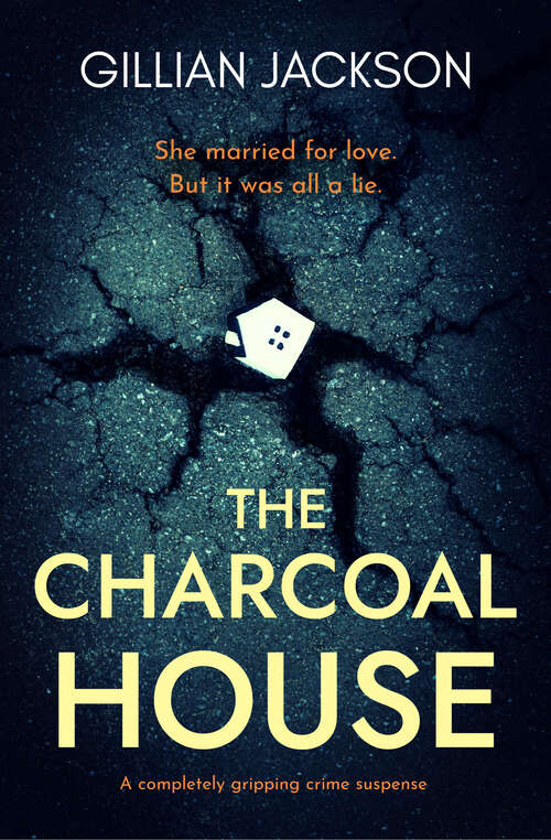 Book cover of The Charcoal House: A completely gripping crime suspense