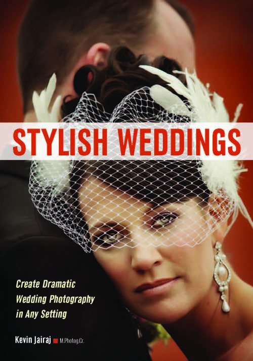 Book cover of Stylish Weddings: Create Dramatic Wedding Photography In Any Setting