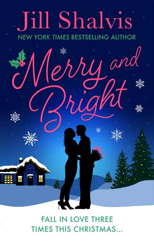 Book cover of Merry and Bright: Fall in love three times this Christmas...