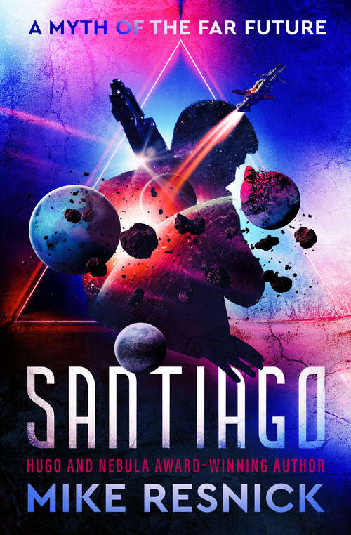 Book cover of Santiago: A Myth of the Far Future (Digital Original) (The Santiago Saga)