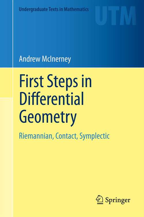 Book cover of First Steps in Differential Geometry: Riemannian, Contact, Symplectic