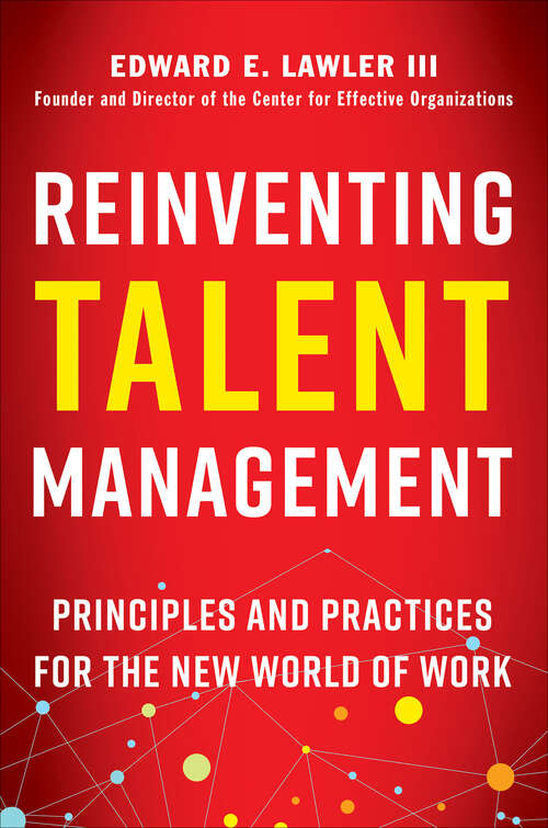 Book cover of Reinventing Talent Management: Principles and Practics for the New World of Work