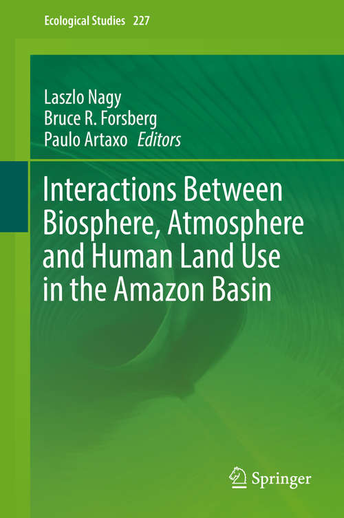 Book cover of Interactions Between Biosphere, Atmosphere and Human Land Use in the Amazon Basin