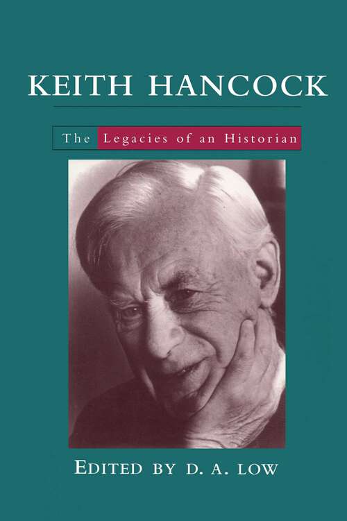 Book cover of Keith Hancock: The Legacies of an Historian