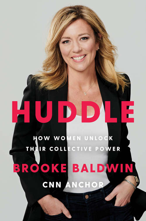 Book cover of Huddle: How Women Unlock Their Collective Power