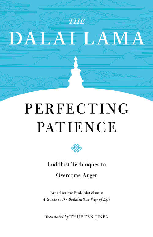 Book cover of Perfecting Patience: Buddhist Techniques to Overcome Ange (Core Teachings of Dalai Lama)