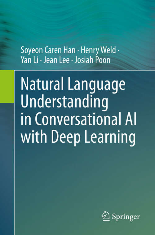 Book cover of Natural Language Understanding in Conversational AI with Deep Learning