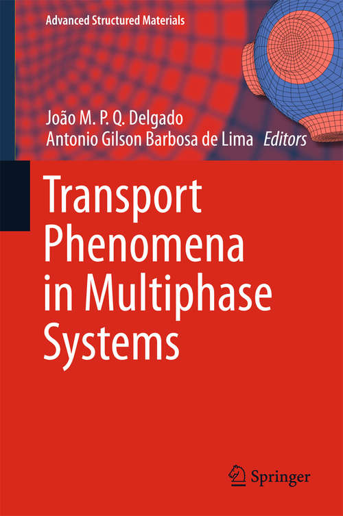 Book cover of Transport Phenomena in Multiphase Systems (1st ed. 2018) (Advanced Structured Materials #93)