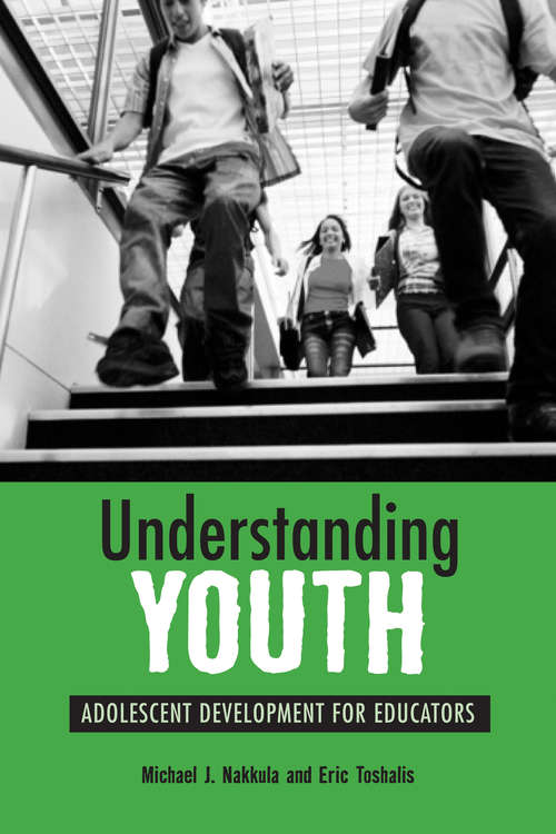 Book cover of Understanding Youth: Adolescent Development for Educators