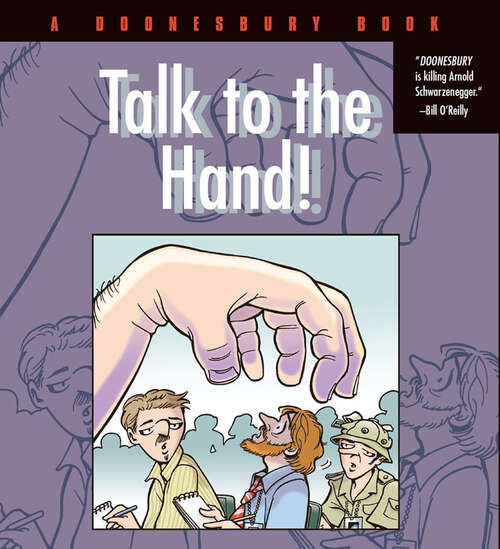 Book cover of Talk to the Hand: A Doonesbury Book (Doonesbury #24)