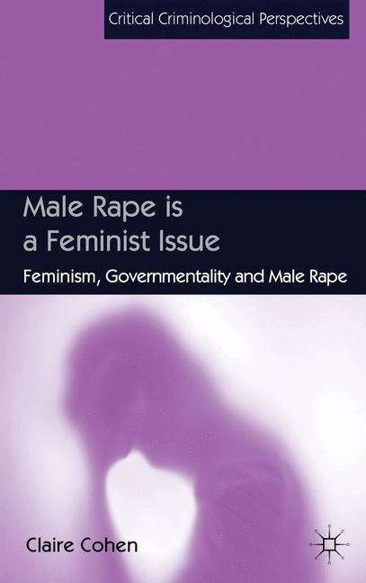 Book cover of Male Rape is a Feminist Issue