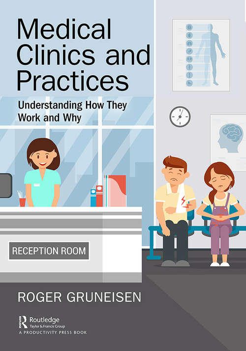 Book cover of Medical Clinics and Practices: Understanding How They Work and Why