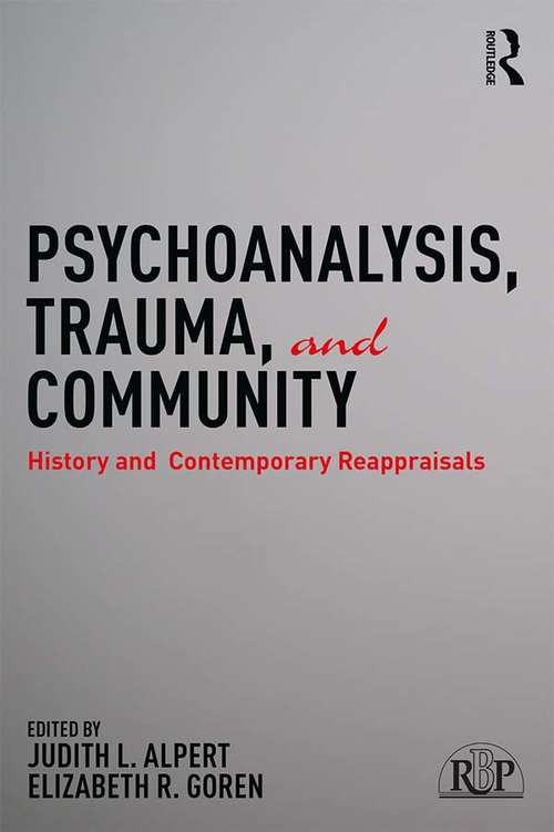 Book cover of Psychoanalysis, Trauma, and Community: History and Contemporary Reappraisals (Relational Perspectives Book Series)