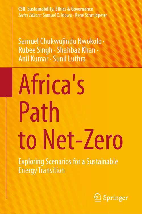 Book cover of Africa's Path to Net-Zero: Exploring Scenarios for a Sustainable Energy Transition (1st ed. 2023) (CSR, Sustainability, Ethics & Governance)