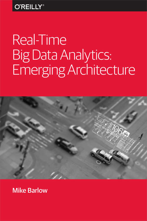 Book cover of Real-Time Big Data Analytics: Emerging Architecture