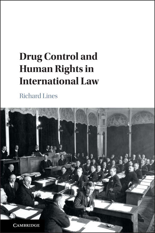 Book cover of Drug Control and Human Rights in International Law