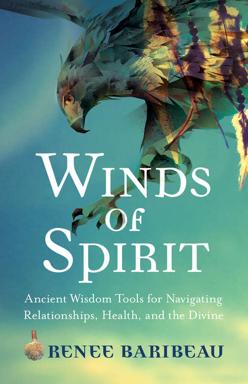 Book cover of Winds of Spirit: Ancient Wisdom Tools for Navigating Relationships, Health, and the Divine