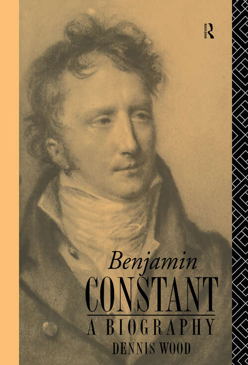 Book cover of Benjamin Constant: A Biography