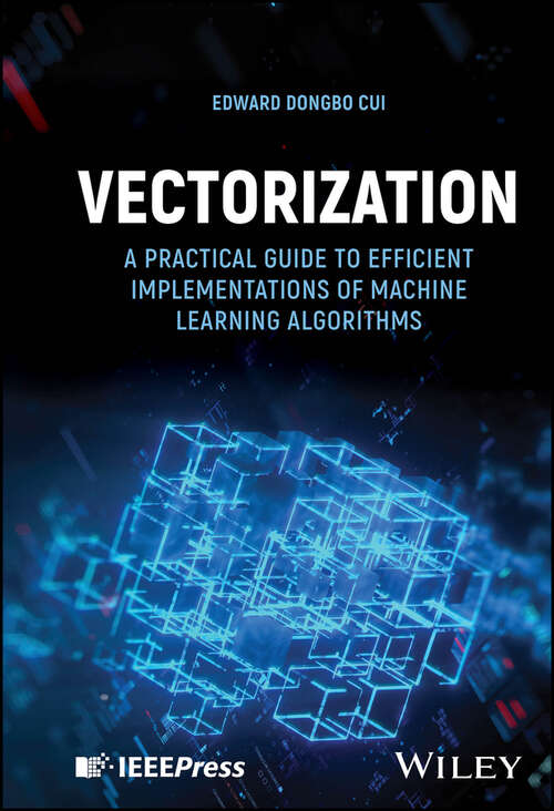 Book cover of Vectorization: A Practical Guide to Efficient Implementations of Machine Learning Algorithms