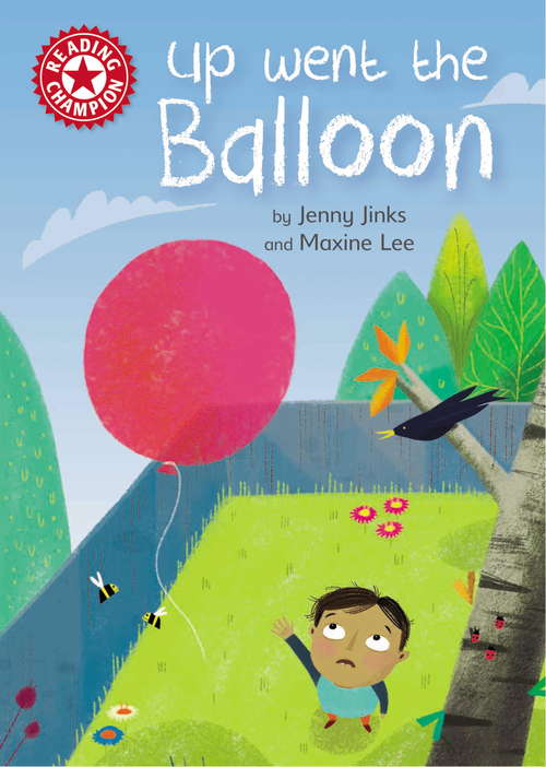 Book cover of Up Went the Balloon: Independent Reading Red 2 (Reading Champion #379)