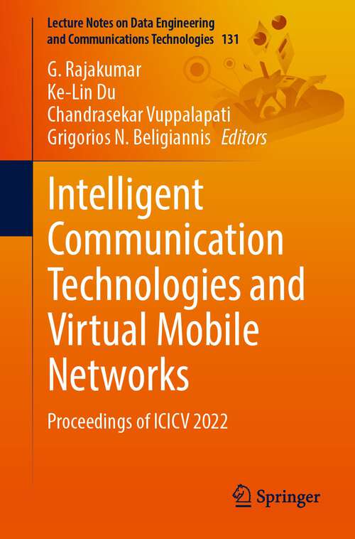 Book cover of Intelligent Communication Technologies and Virtual Mobile Networks: Proceedings of ICICV 2022 (1st ed. 2023) (Lecture Notes on Data Engineering and Communications Technologies #131)