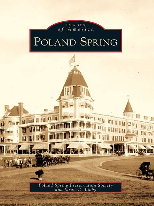 Book cover of Poland Spring (Images of America)