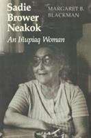 Book cover of Sadie Brower Neakok: An Inupiaq Woman