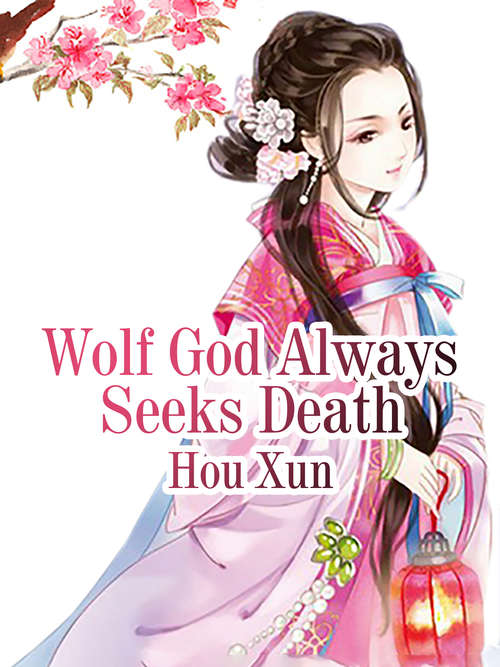 Book cover of Wolf God Always Seeks Death: Volume 2 (Volume 2 #2)