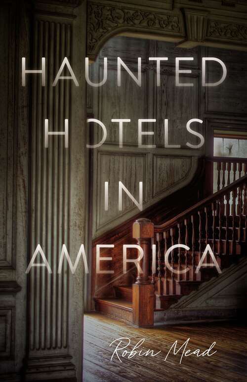 Book cover of Haunted Hotels in America
