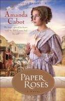 Book cover of Paper Roses: A Novel (Texas Dreams, Book 1)