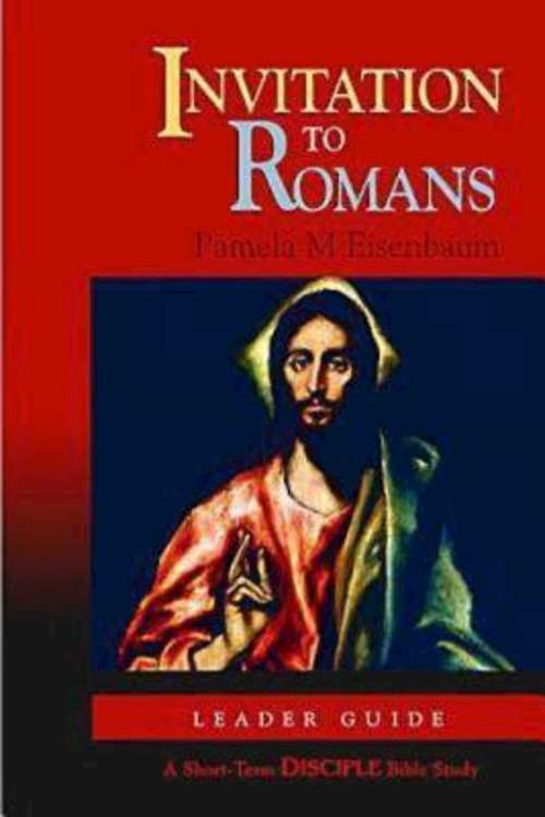 Book cover of Invitation to Romans: A Short-Term DISCIPLE Bible Study