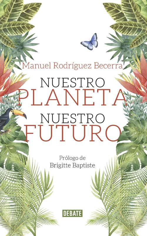 Book cover of Nuestro planeta, nuestro futuro