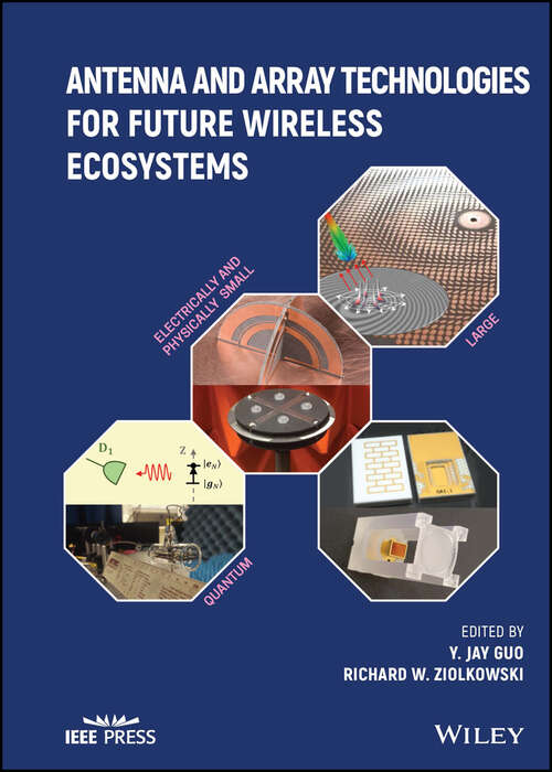 Book cover of Antenna and Array Technologies for Future Wireless Ecosystems