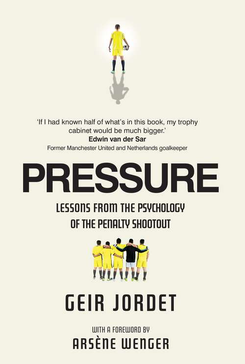 Book cover of Pressure: Lessons from the psychology of the penalty shootout