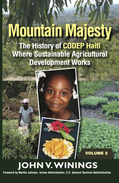 Book cover of Mountain Majesty: A History Of Codep Haiti Where Sustainable Agricultural Development Works Vol. 2