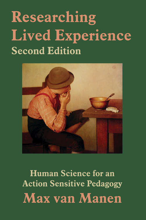 Book cover of Researching Lived Experience: Human Science for an Action Sensitive Pedagogy (2)