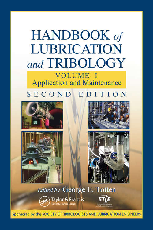 Book cover of Handbook of Lubrication and Tribology: Volume I Application and Maintenance, Second Edition