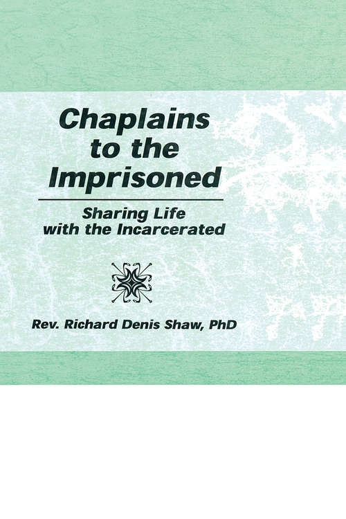 Book cover of Chaplains to the Imprisoned: Sharing Life with the Incarcerated