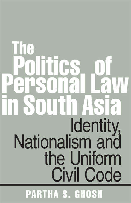 Book cover of The Politics of Personal Law in South Asia: Identity, Nationalism and the Uniform Civil Code (Second)
