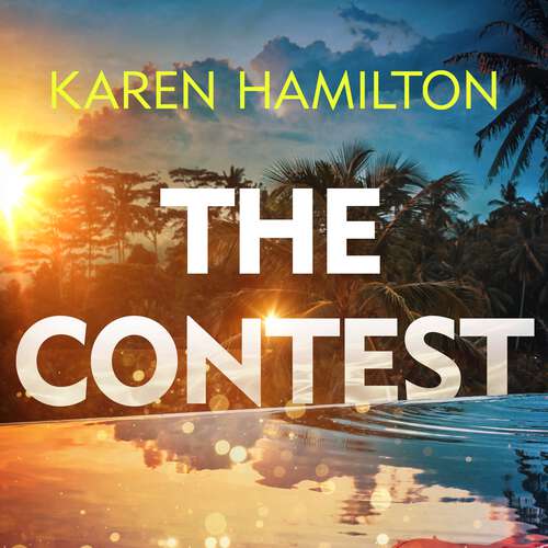 Book cover of The Contest: The exhilarating and addictive new thriller from the bestselling author of THE PERFECT GIRLFRIEND