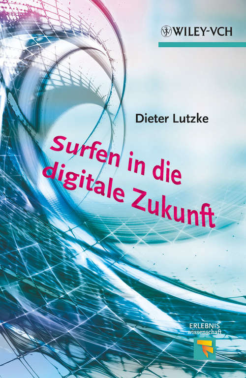 Book cover of Surfen in die digitale Zukunft (Erlebnis Wissenschaft)