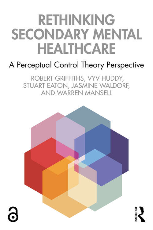 Book cover of Rethinking Secondary Mental Healthcare: A Perceptual Control Theory Perspective