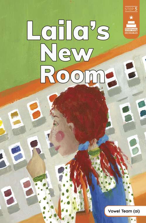 Book cover of Laila's New Room (Stairway Decodables Step 5 Ser.)