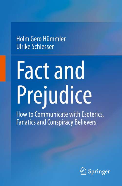 Book cover of Fact and Prejudice: How to Communicate with Esoterics, Fanatics and Conspiracy Believers (1st ed. 2023)