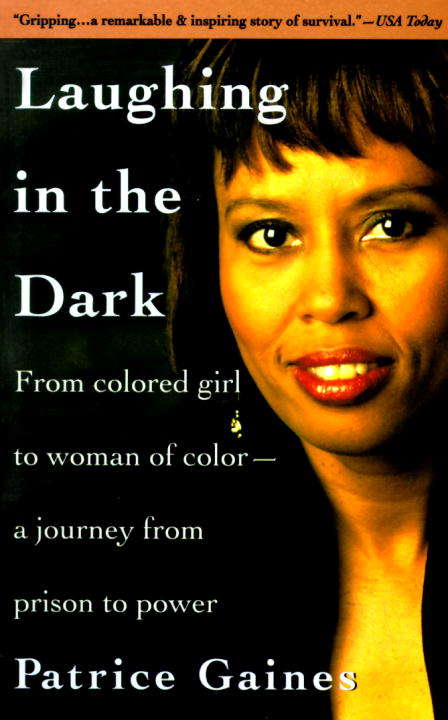 Book cover of Laughing in the Dark: From Colored Girl to Woman of Color--A Journey From Prison to Power