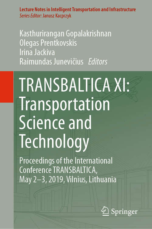 Book cover of TRANSBALTICA XI: Proceedings of the International Conference TRANSBALTICA, May 2-3, 2019, Vilnius, Lithuania (1st ed. 2020) (Lecture Notes in Intelligent Transportation and Infrastructure)