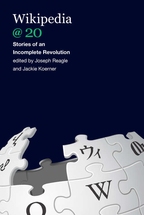 Book cover of Wikipedia @ 20: Stories of an Incomplete Revolution
