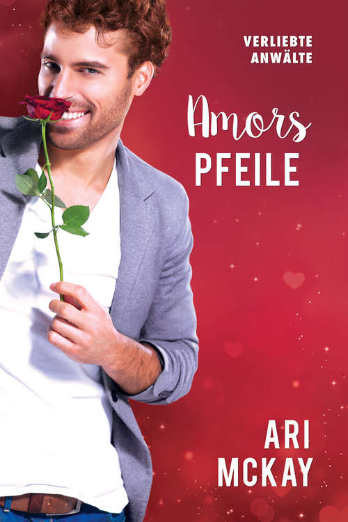 Book cover of Amors Pfeile (Verliebte Anwälte #2)