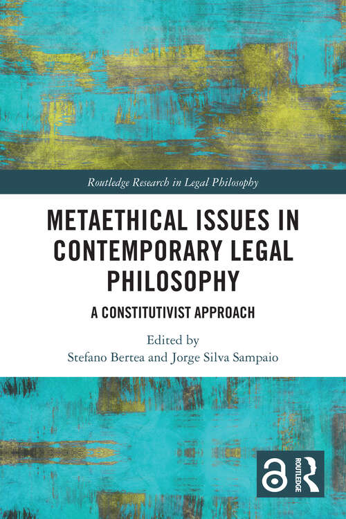 Book cover of Metaethical Issues in Contemporary Legal Philosophy: A Constitutivist Approach (1) (Routledge Research in Legal Philosophy)