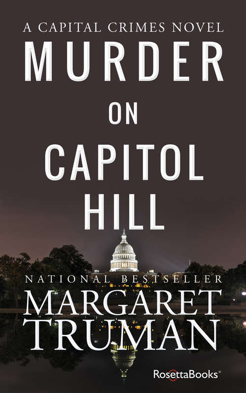 Book cover of Murder on Capitol Hill: A Capital Crimes Novel (Digital Original) (Capital Crimes #2)